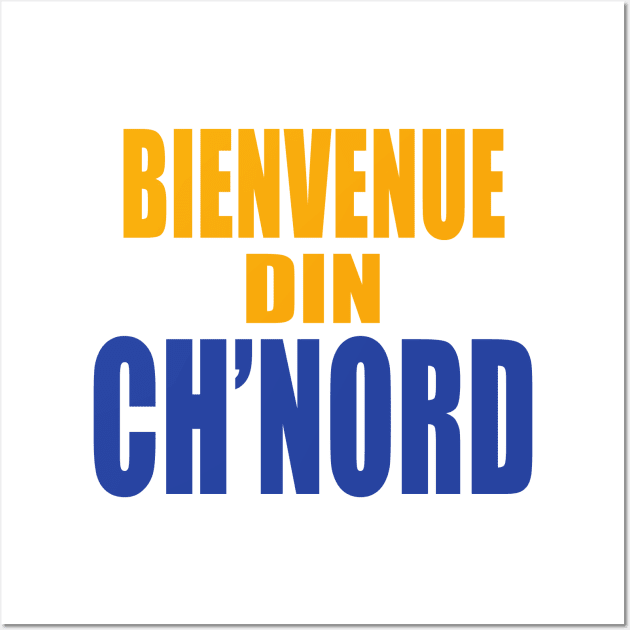 Bienvenue din Ch'nord Wall Art by Extracom